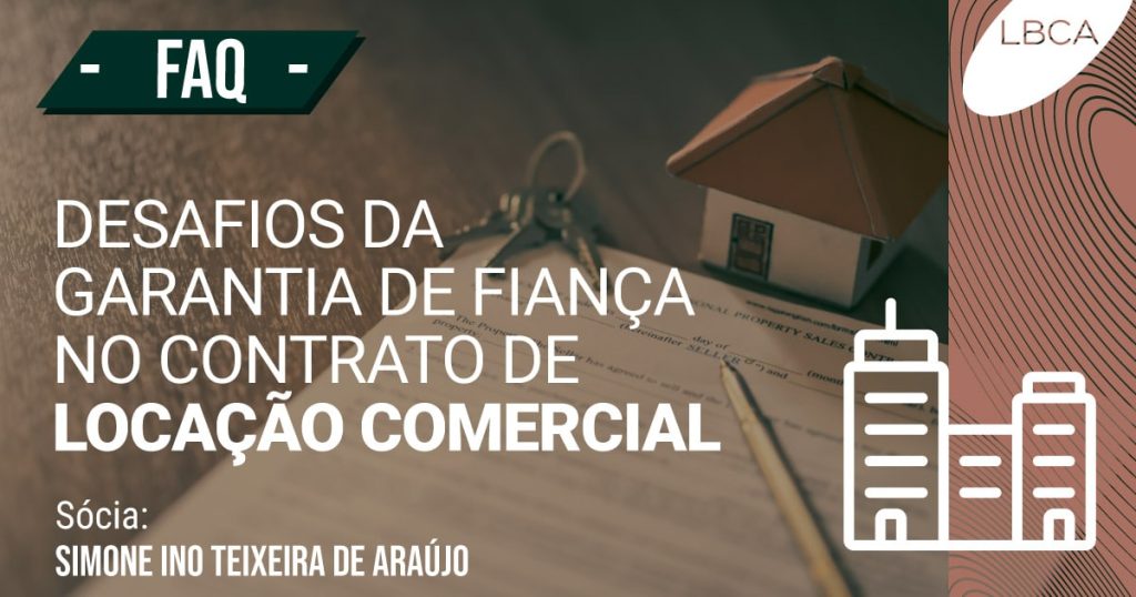 Contrato de locação comercial e seus desafios da garantia de fiança