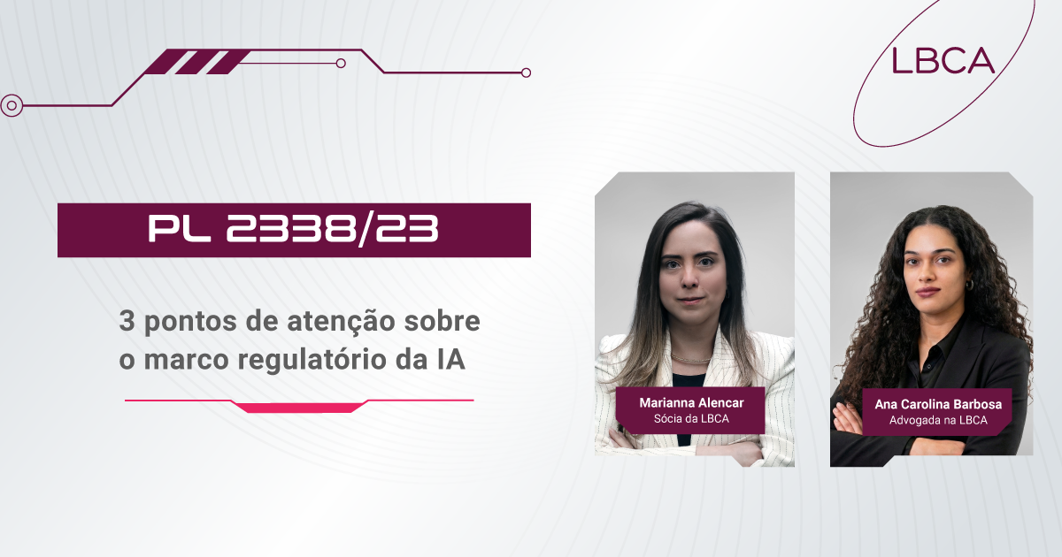 PL 2338/23: 3 pontos de atenção sobre o marco regulatório da IA